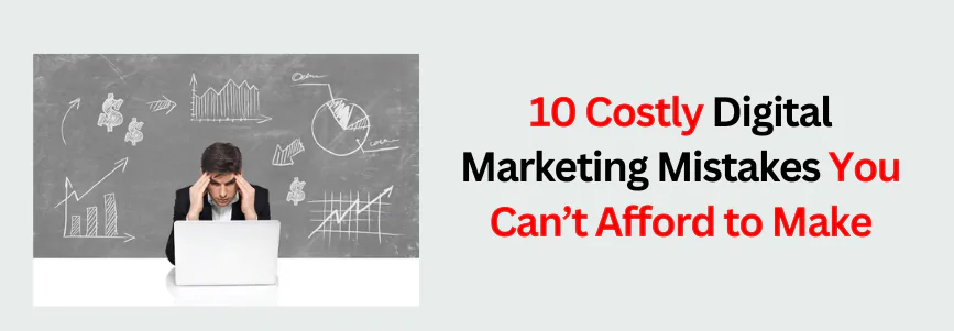 Digital Marketing Mistakes