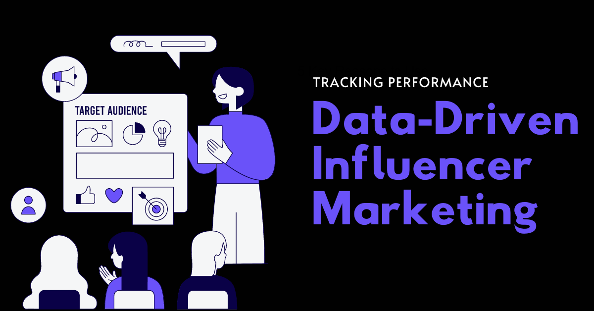 Data-Driven Influencer Marketing: Measuring ROI Effectively